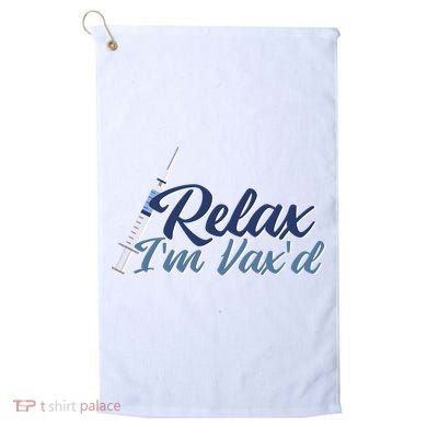 Relax I'm Vax'd Golf Towel