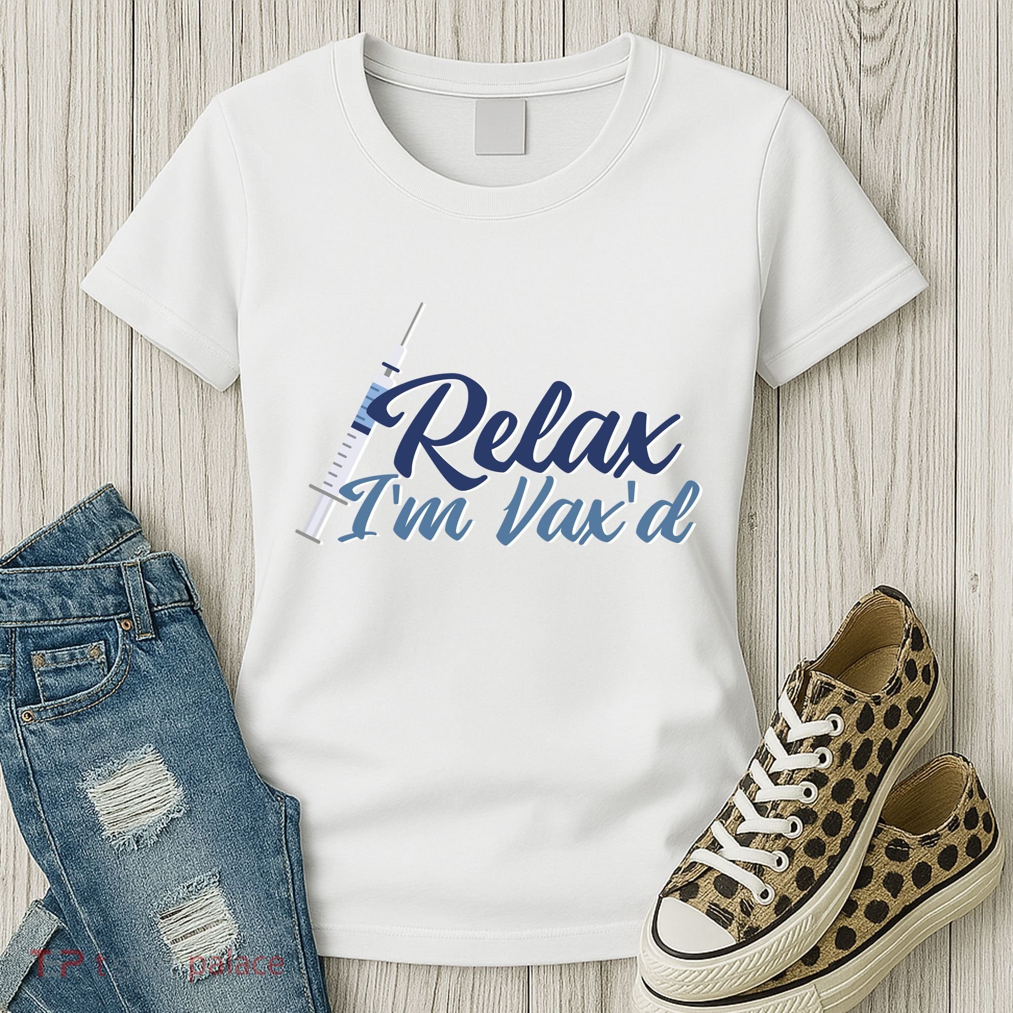 Relax I'm Vax'd Women's T-Shirt