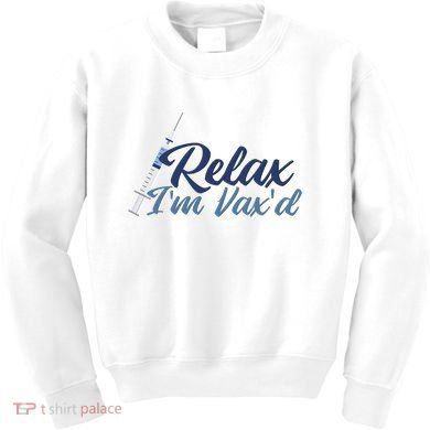 Relax I'm Vax'd Kids Sweatshirt