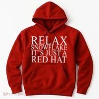 Relax It's Just A Red Hat Pro MAGA Trump 2020 Hoodie thumb 0