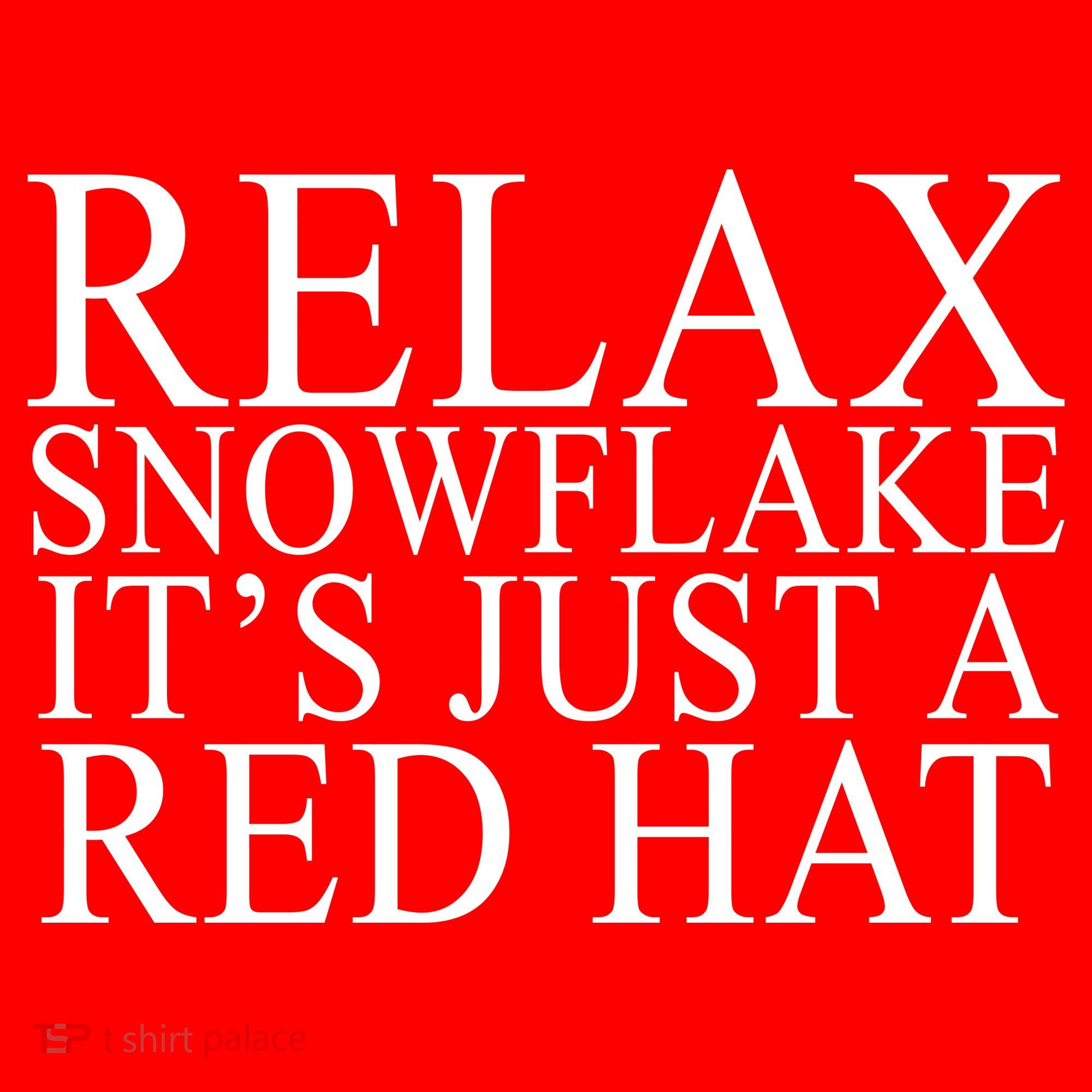 Relax It's Just A Red Hat Pro MAGA Trump 2020 Sweatshirt