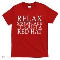 Relax It's Just A Red Hat Pro MAGA Trump 2020 T-Shirt thumb 0