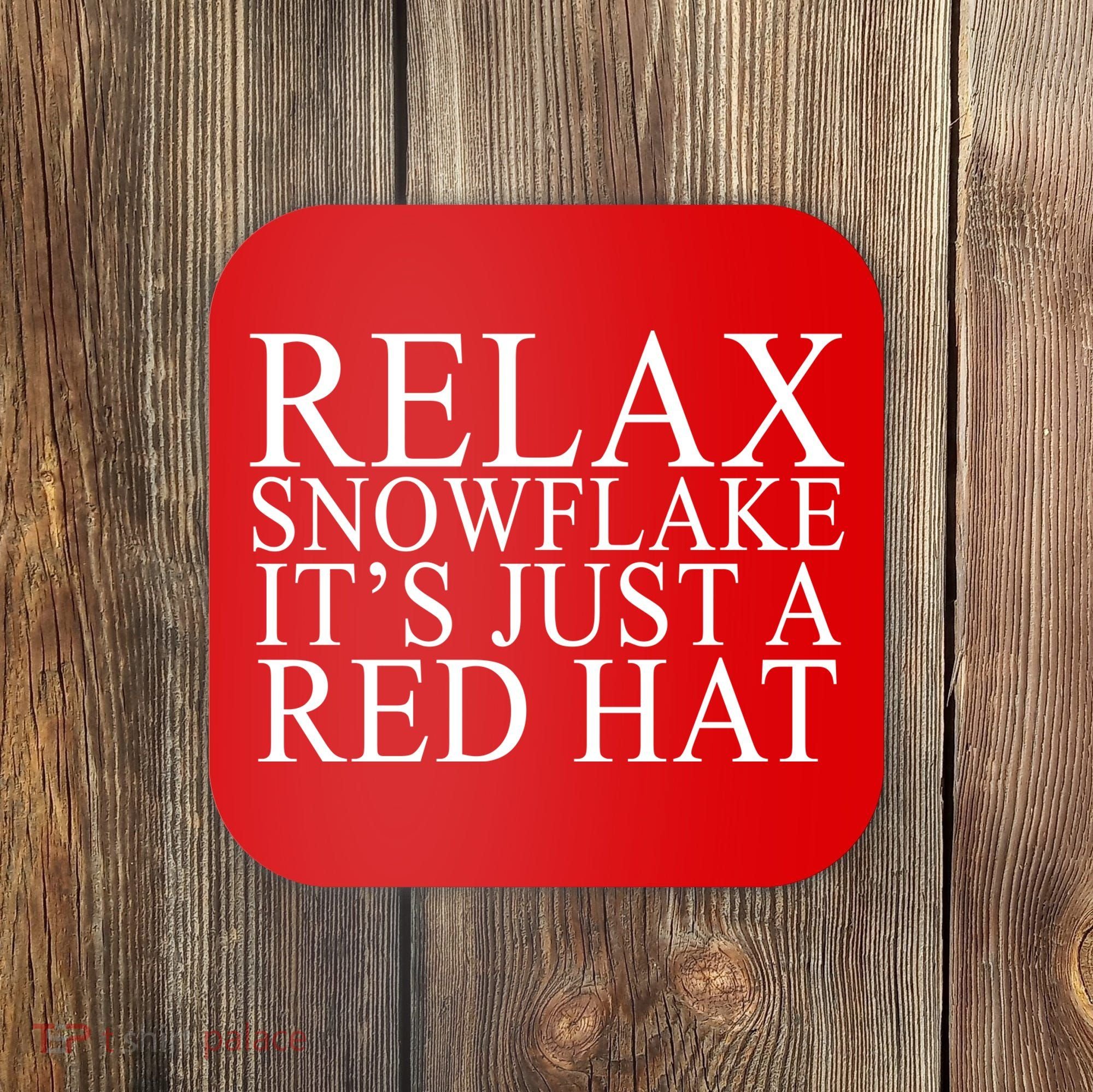 Relax It's Just A Red Hat Pro MAGA Trump 2020 Coaster