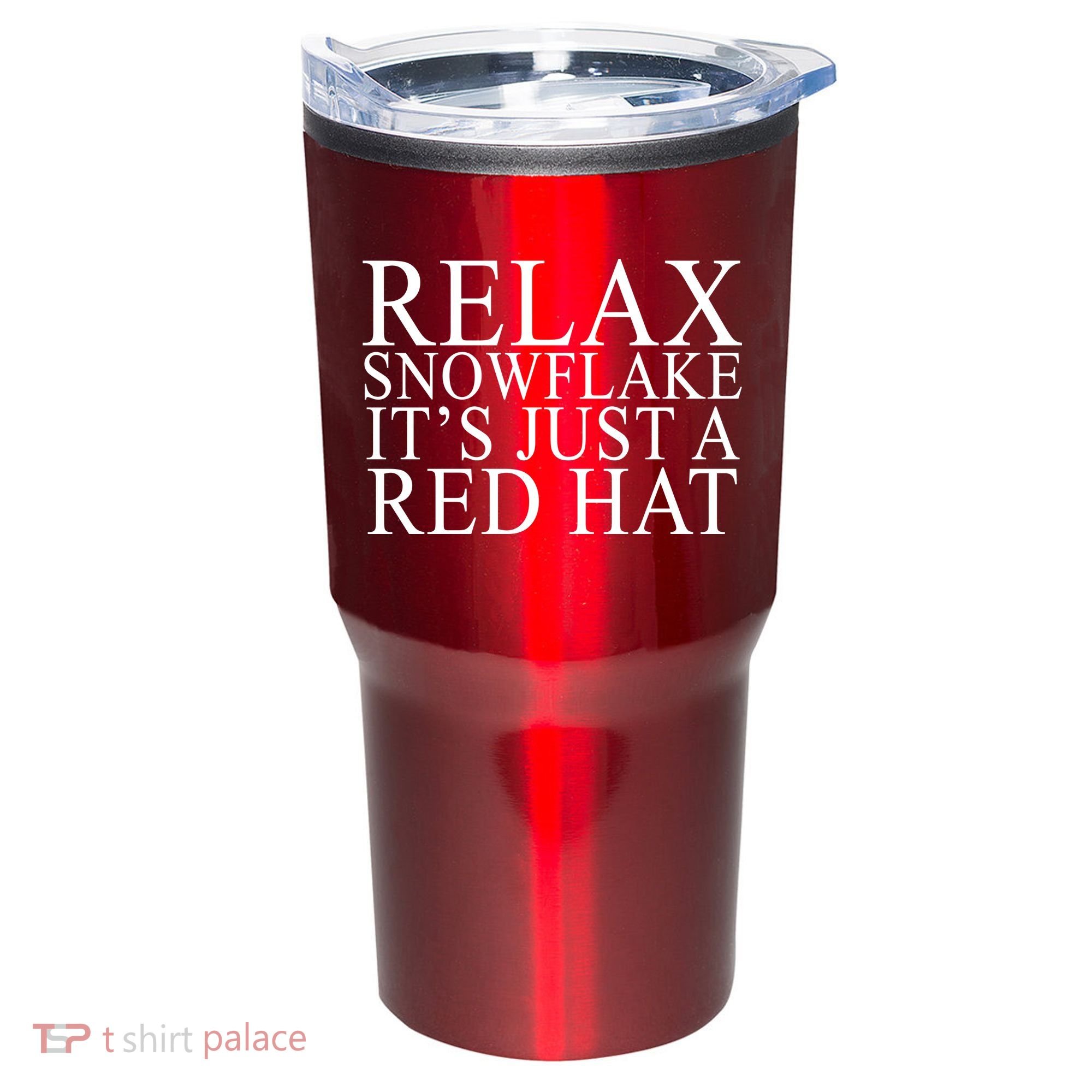 Relax It's Just A Red Hat Pro MAGA Trump 2020 Tumbler