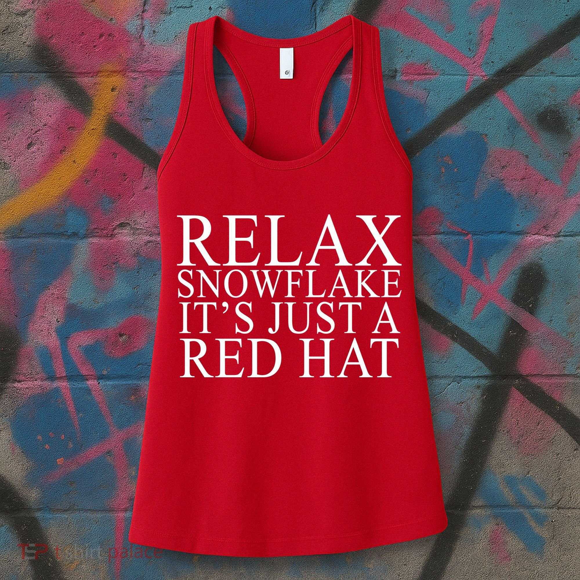 Relax It's Just A Red Hat Pro MAGA Trump 2020 Women's Tank Top