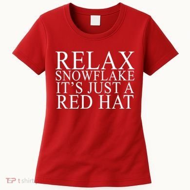 Relax It's Just A Red Hat Pro MAGA Trump 2020 Women's T-Shirt