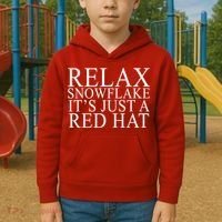Relax It's Just A Red Hat Pro MAGA Trump 2020 Kids Hoodie thumb 2