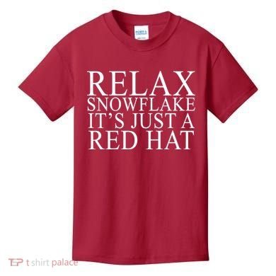 Relax It's Just A Red Hat Pro MAGA Trump 2020 Kids T-Shirt
