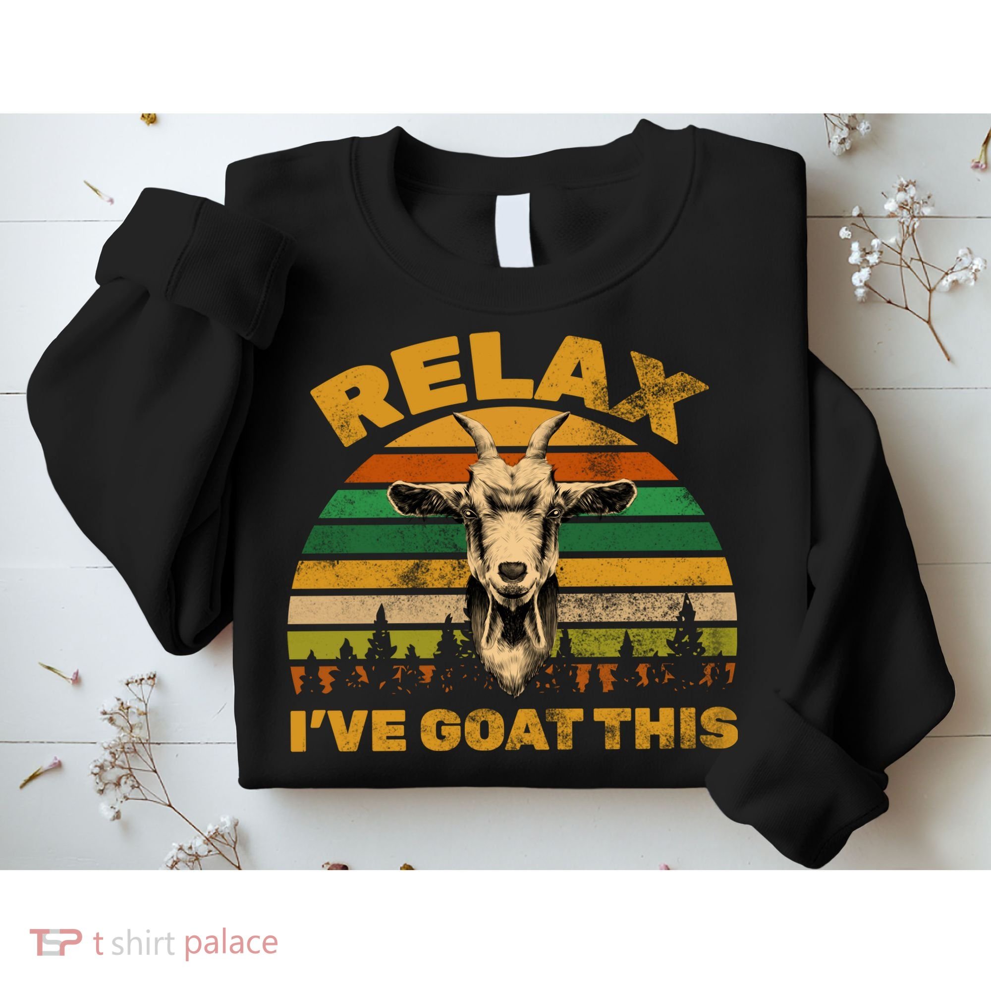 Relax I've Goat This Sweatshirt