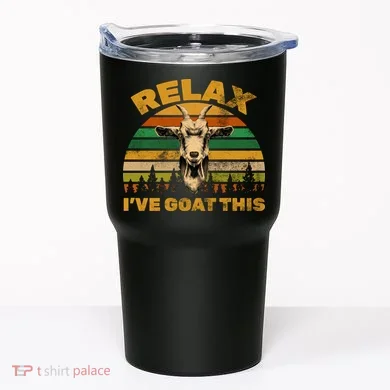 Relax I've Goat This Tumbler