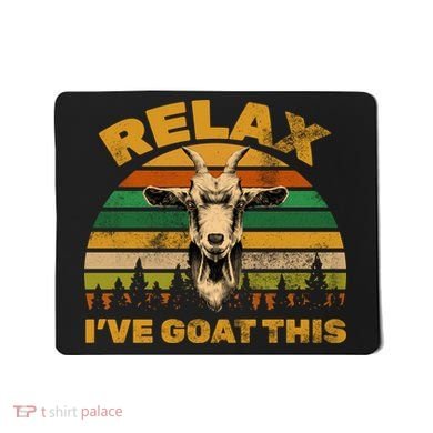Relax I've Goat This Mousepad