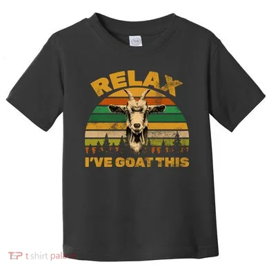Relax I've Goat This Toddler T-Shirt
