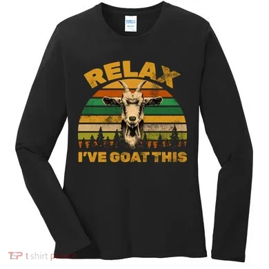 Relax I've Goat This Women's Long Sleeve Shirt