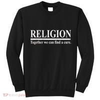 Religion Together We Can Find A Cure Sweatshirt thumb 0