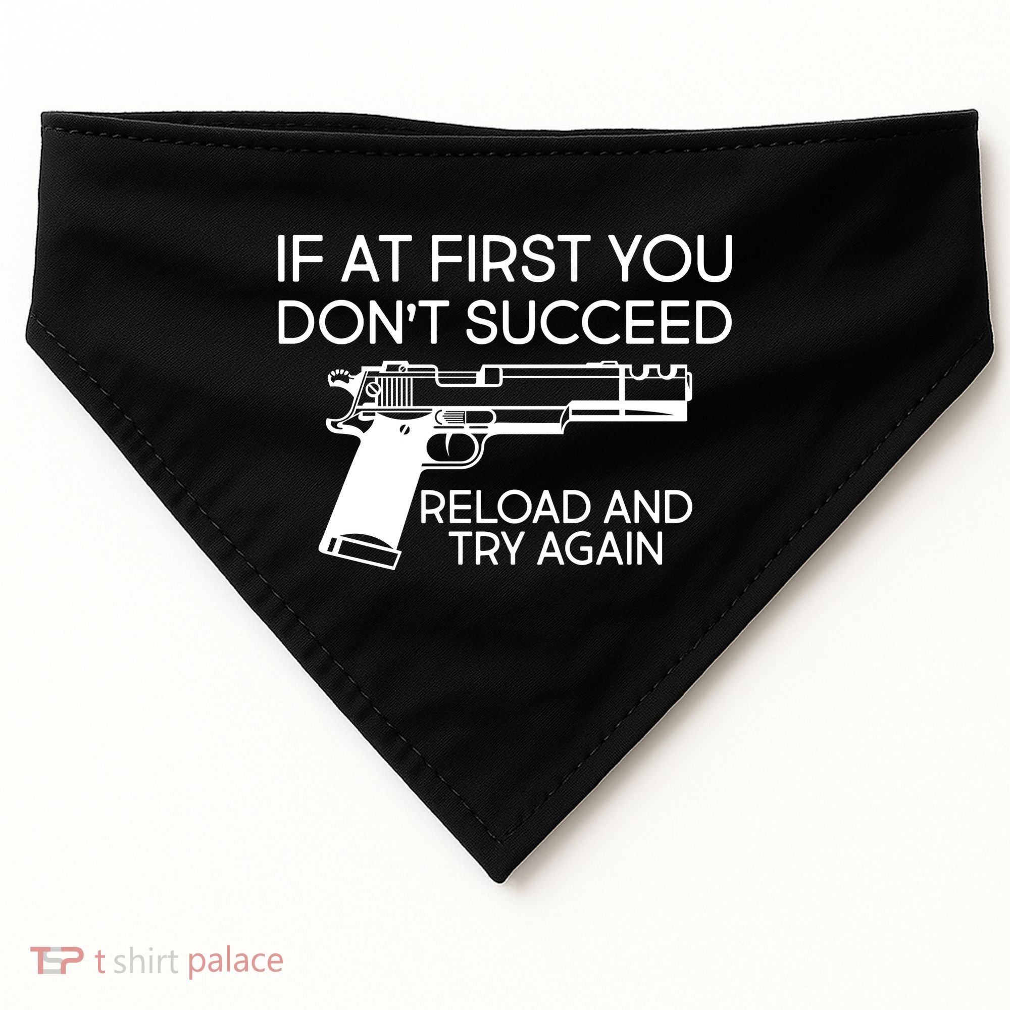 Reload and Try Again Funny Gun USA-Made Doggie Bandana