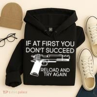 Reload and Try Again Funny Gun Hoodie thumb 4