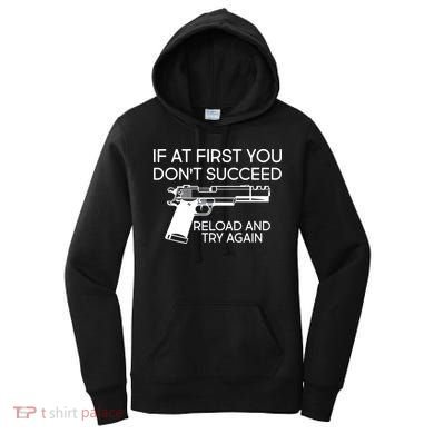 Reload and Try Again Funny Gun Women's Hoodie