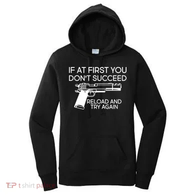 Reload and Try Again Funny Gun Women's Hoodie