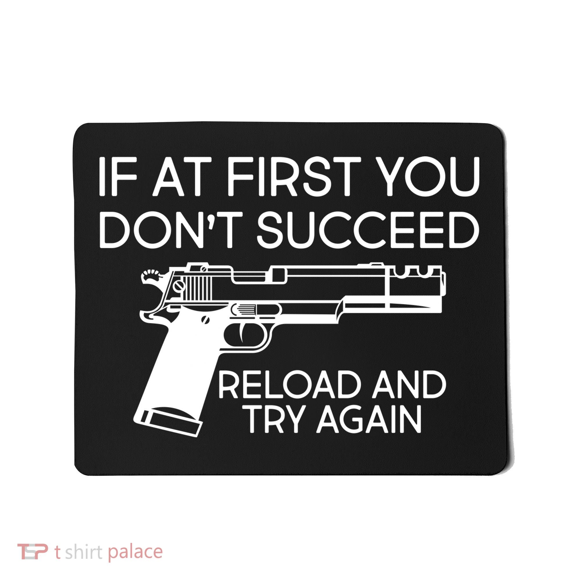 Reload and Try Again Funny Gun Mousepad