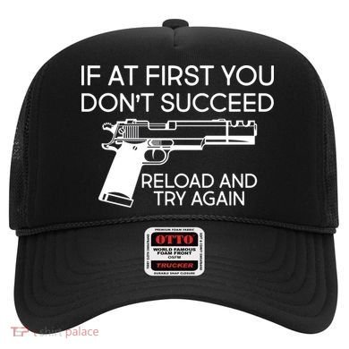 Reload and Try Again Funny Gun Hat