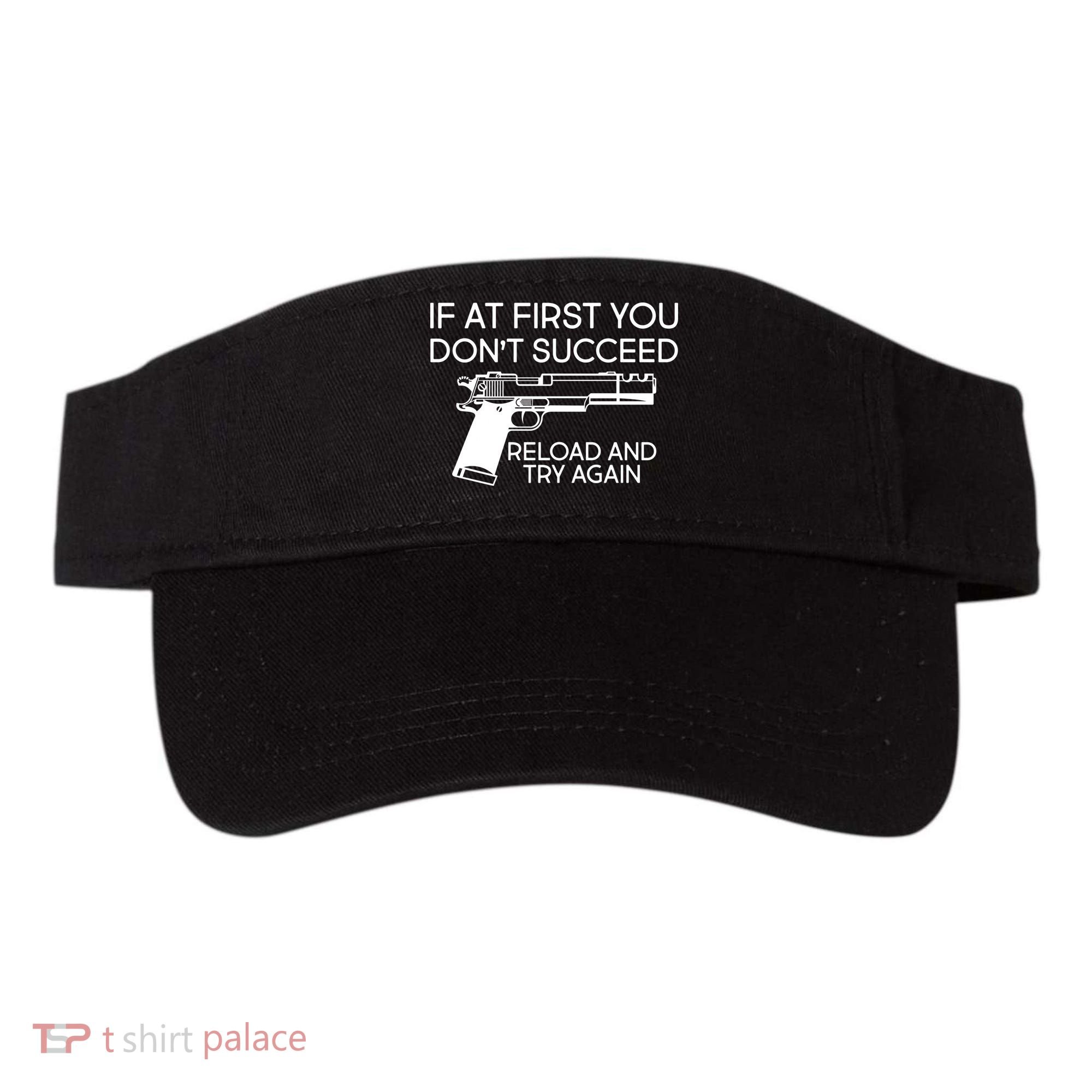 Reload and Try Again Funny Gun Visor