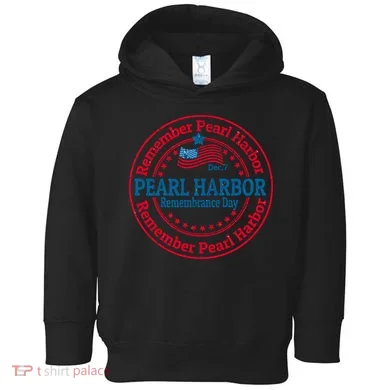 Remeber Pearl Harbor Toddler Hoodie