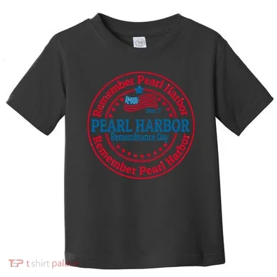 Remeber Pearl Harbor Toddler T-Shirt
