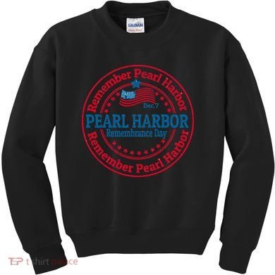 Remeber Pearl Harbor Kids Sweatshirt