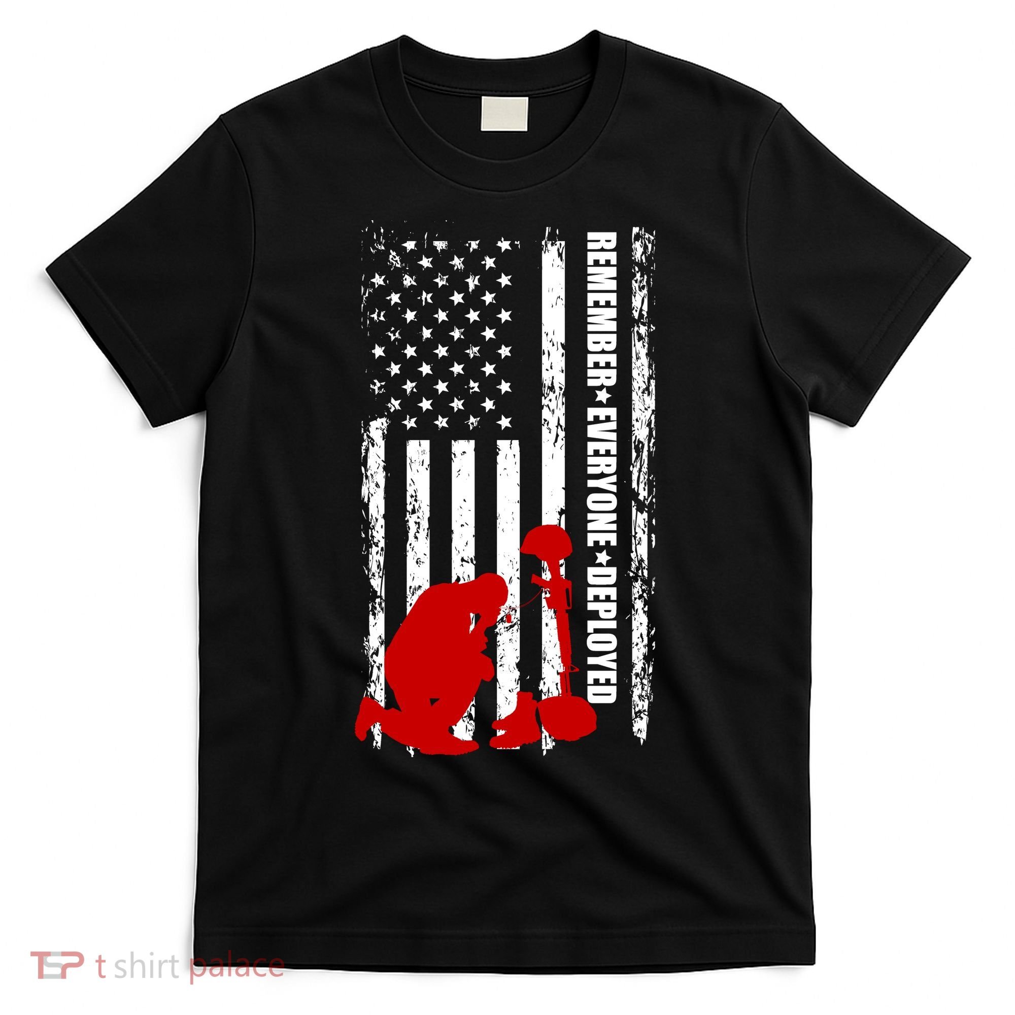 Remember Everyone Deployed Support Our Troops T-Shirt