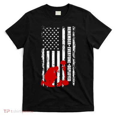 Remember Everyone Deployed Support Our Troops T-Shirt