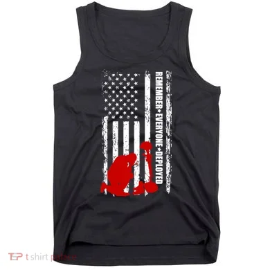 Remember Everyone Deployed Support Our Troops Tank Top