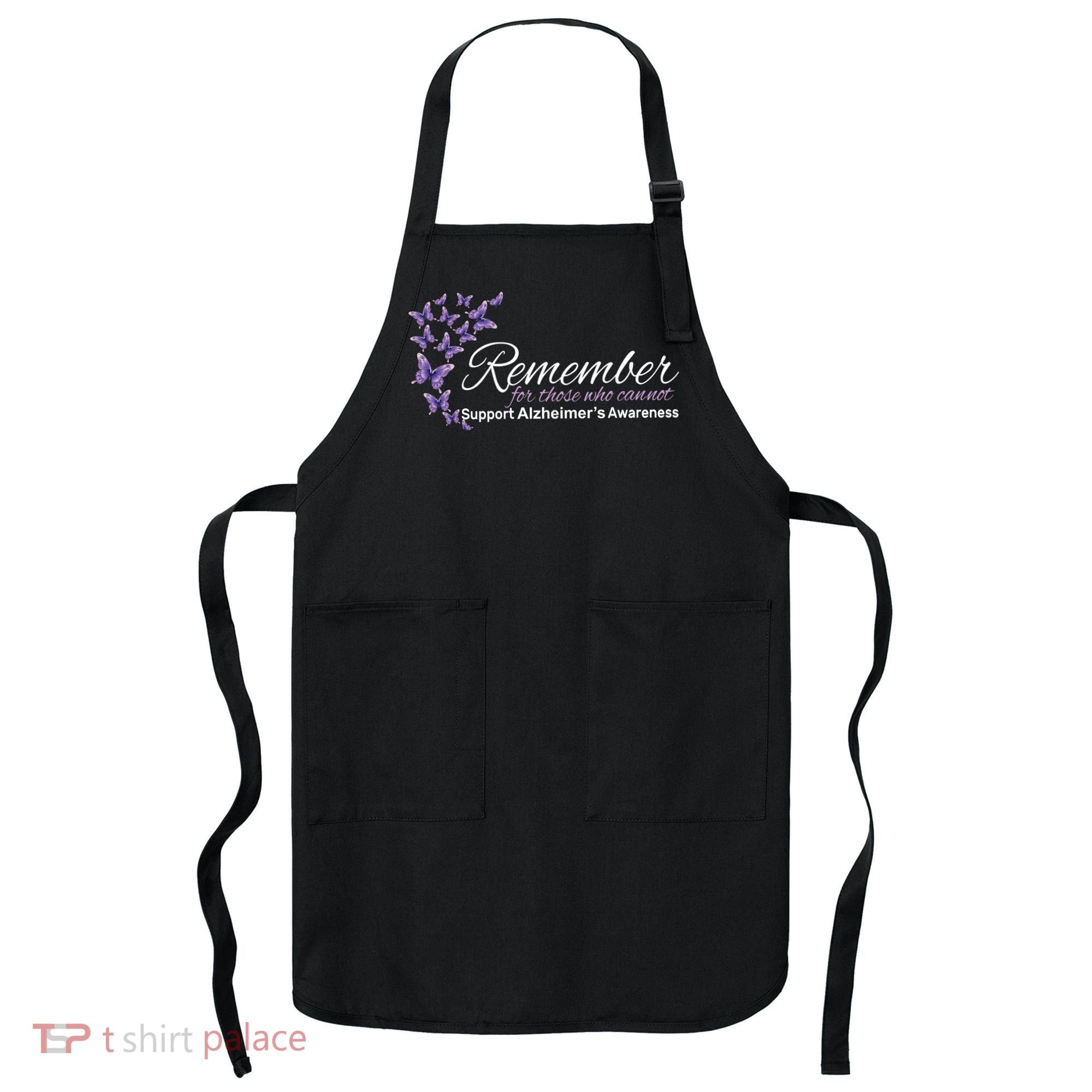 Remember For Those Who Cannot Alzheimers Awareness Apron