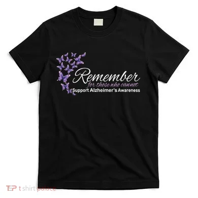 Remember For Those Who Cannot Alzheimers Awareness T-Shirt