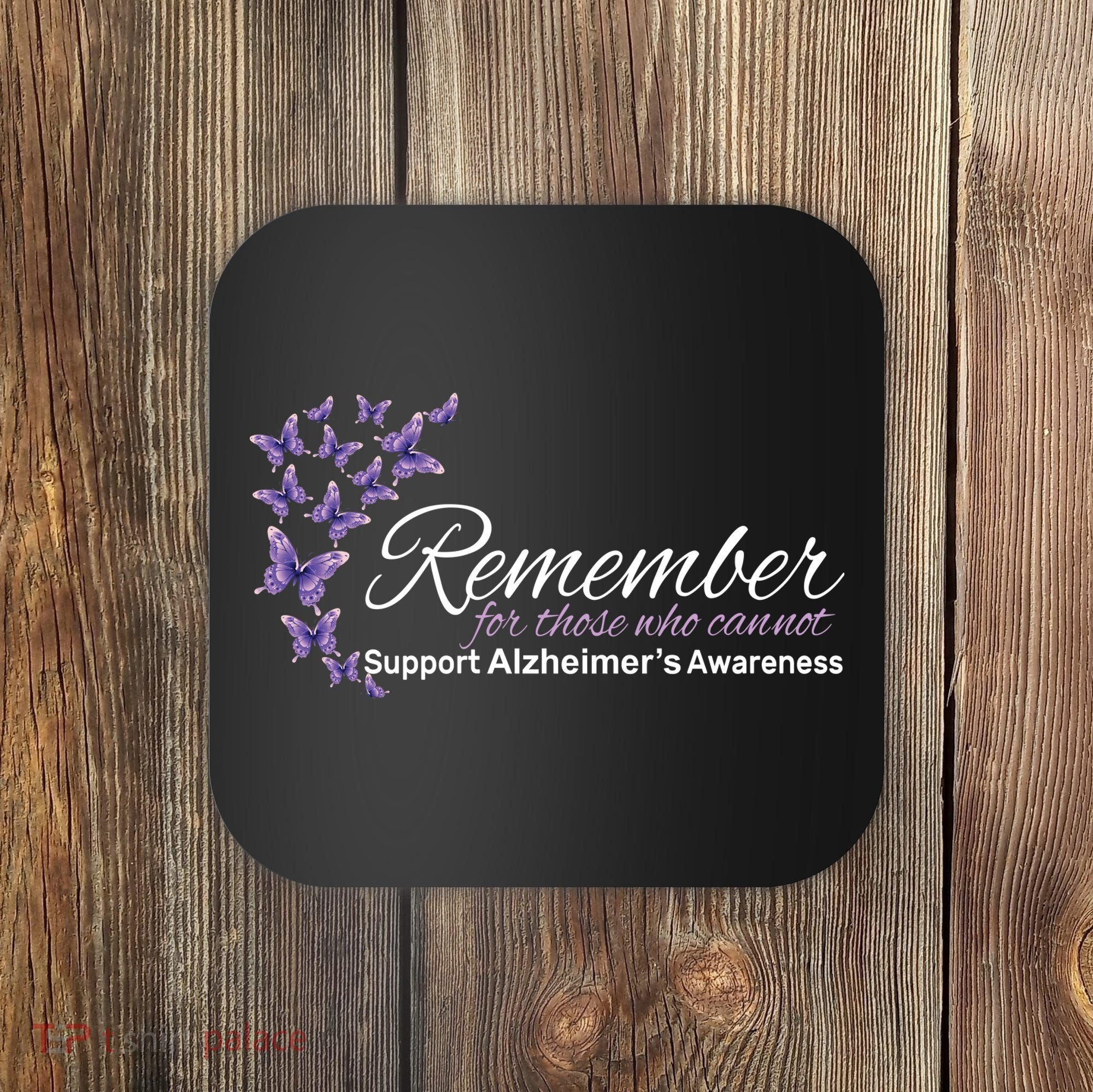 Remember For Those Who Cannot Alzheimers Awareness Coaster