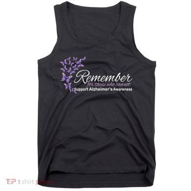 Remember For Those Who Cannot Alzheimers Awareness Tank Top