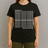 Remember To Wash Your Hand Have A Nice Day T-Shirt thumb 4