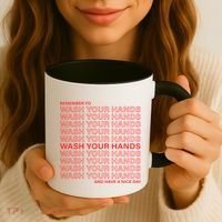 Remember To Wash Your Hand Have A Nice Day Coffee Mug thumb 3