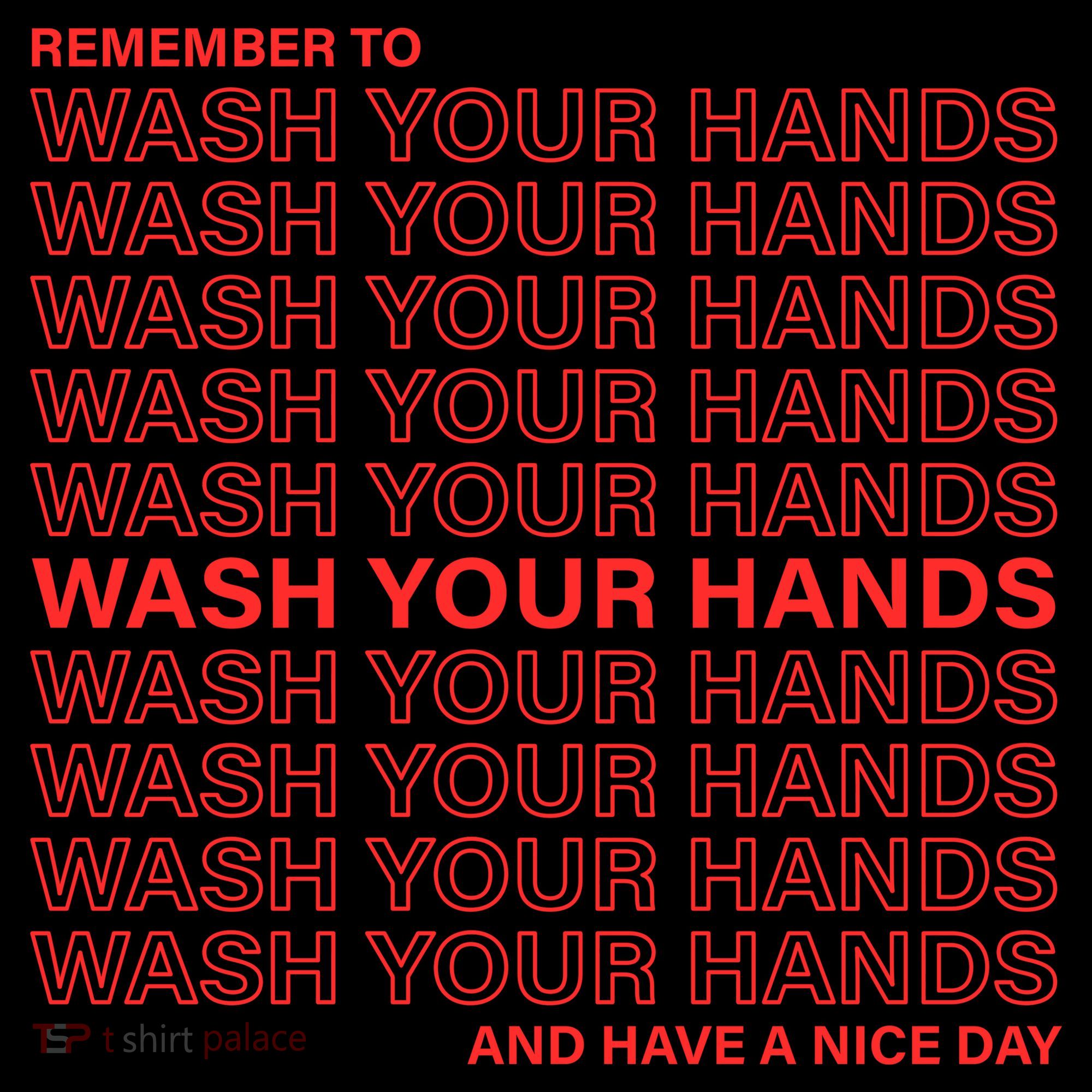Remember To Wash Your Hand Have A Nice Day Coffee Mug