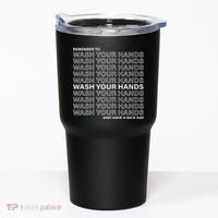 Remember To Wash Your Hand Have A Nice Day Tumbler thumb 0
