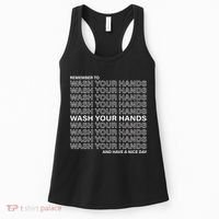Remember To Wash Your Hand Have A Nice Day Women's Tank Top thumb 0