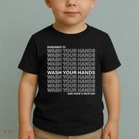 Remember To Wash Your Hand Have A Nice Day Toddler T-Shirt thumb 2