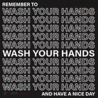 Remember To Wash Your Hand Have A Nice Day Women's Long Sleeve Shirt thumb 2