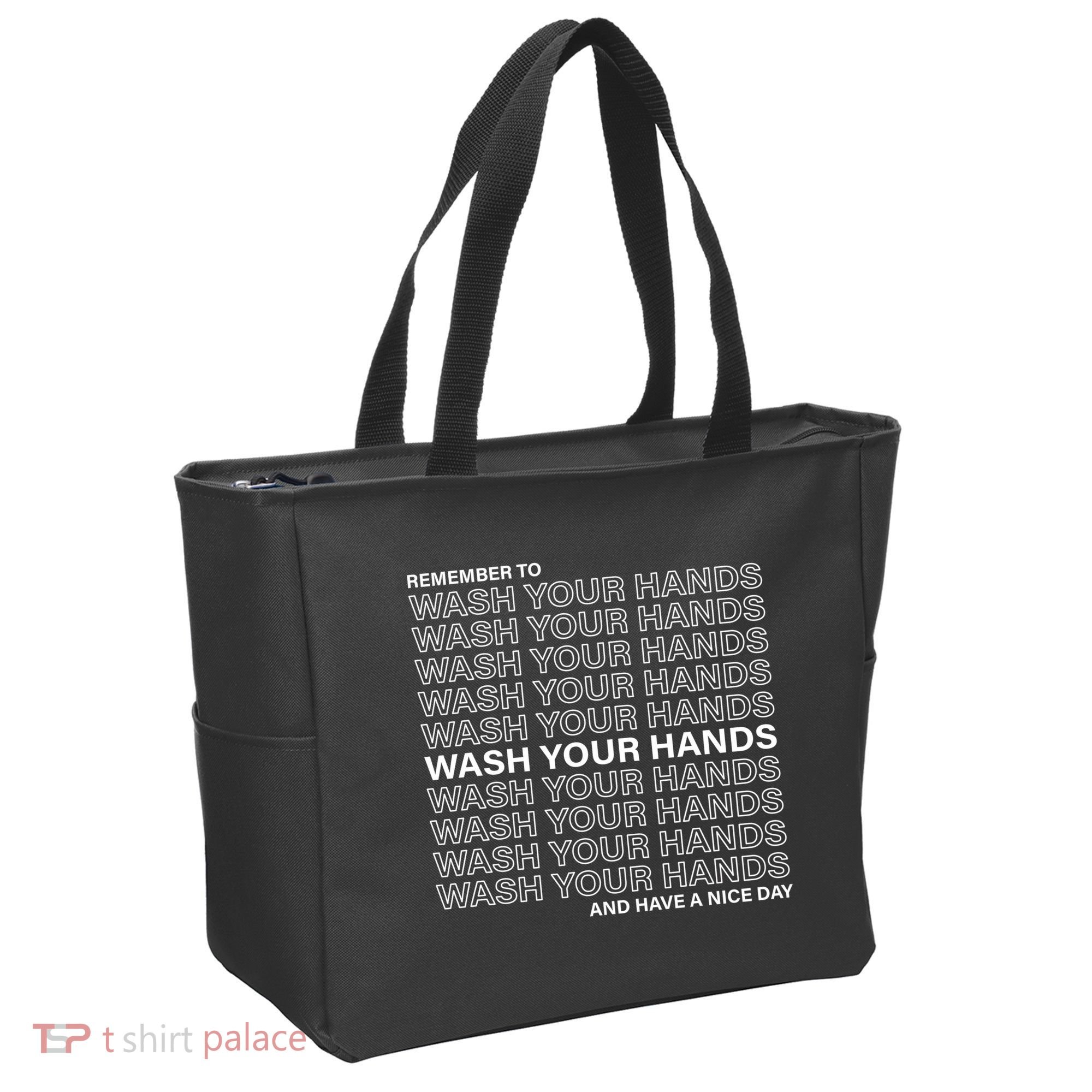 Remember To Wash Your Hand Have A Nice Day Tote Bag