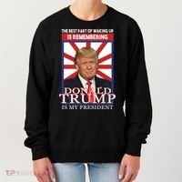 Remembering Donald Trump Is My President Women's Sweatshirt thumb 0