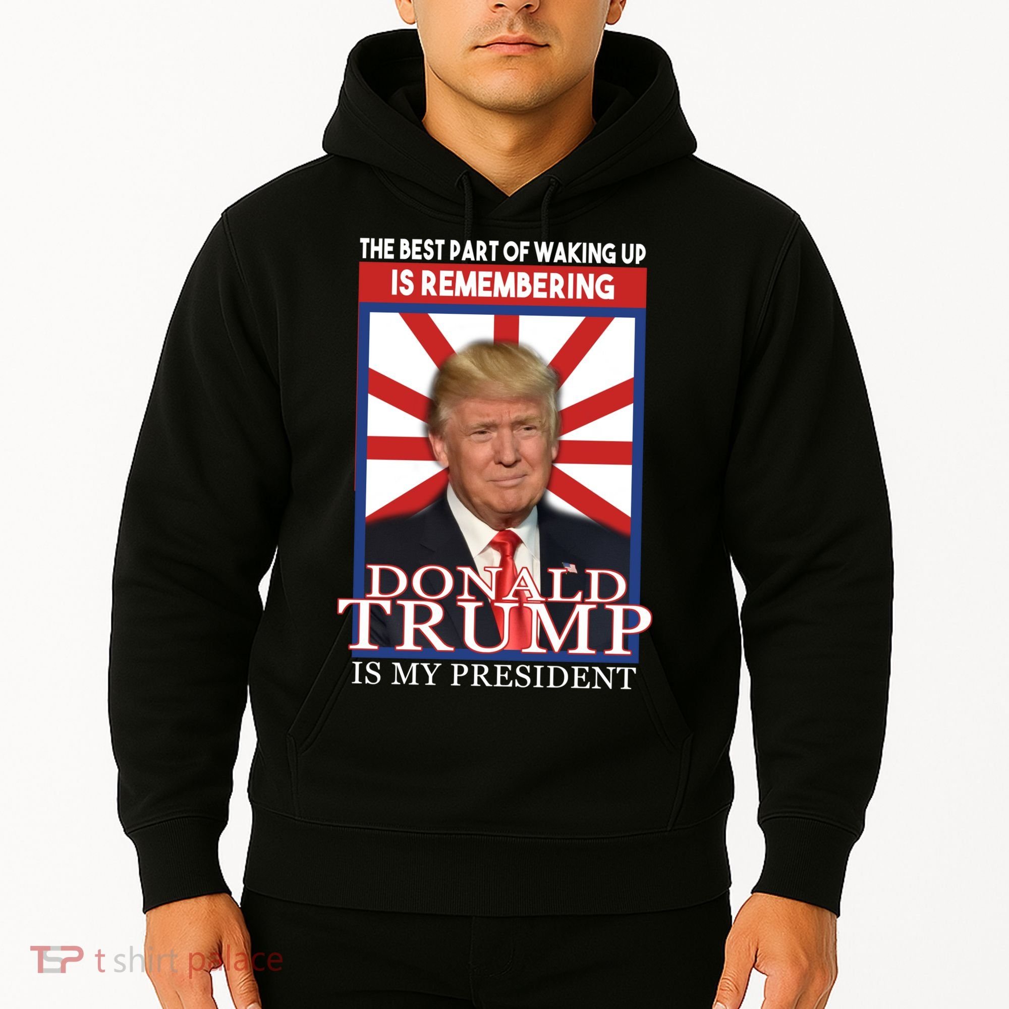 Remembering Donald Trump Is My President Hoodie