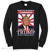 Remembering Donald Trump Is My President Sweatshirt thumb 0