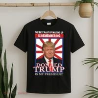 Remembering Donald Trump Is My President T-Shirt thumb 2