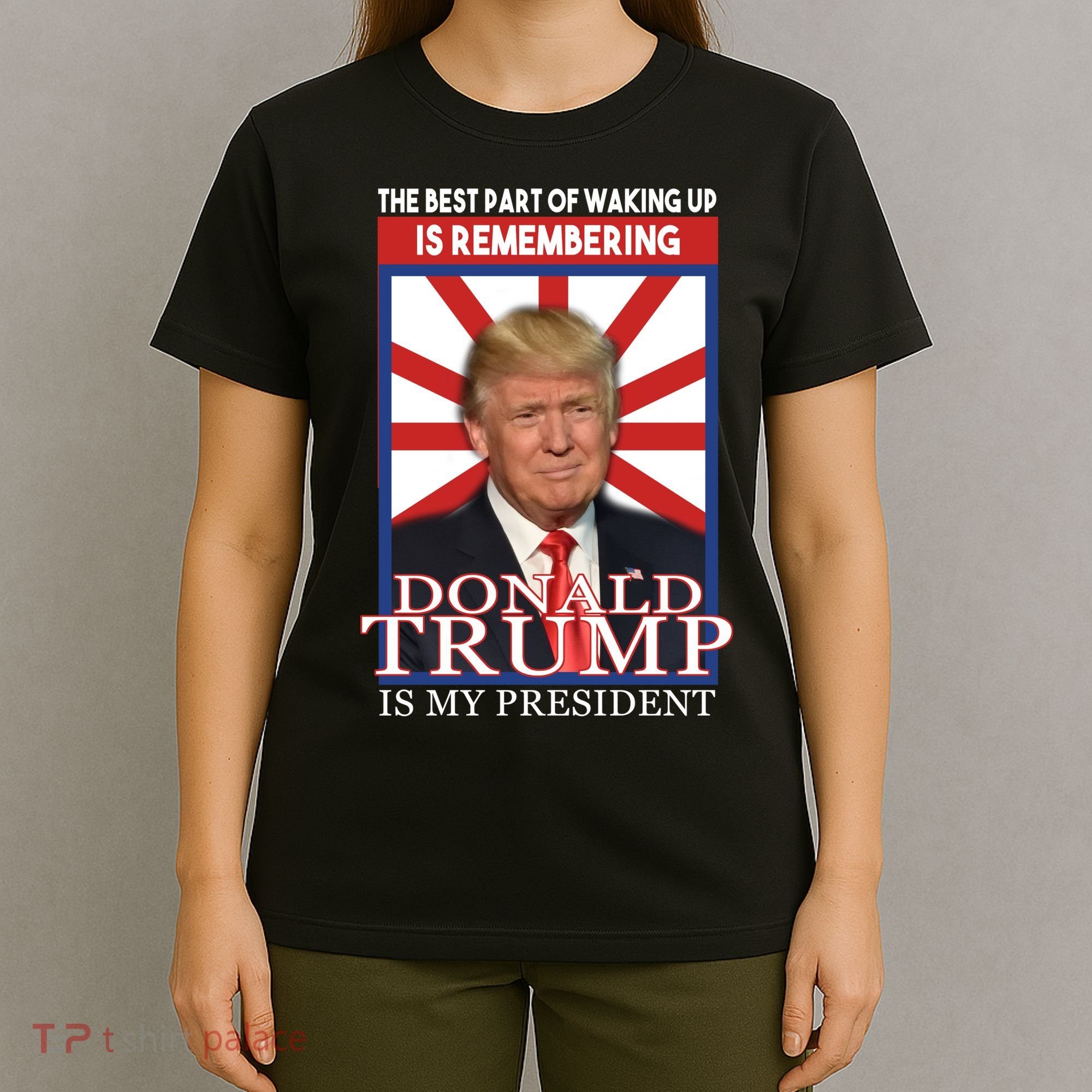 Remembering Donald Trump Is My President T-Shirt