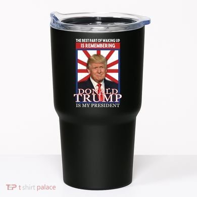 Remembering Donald Trump Is My President Tumbler
