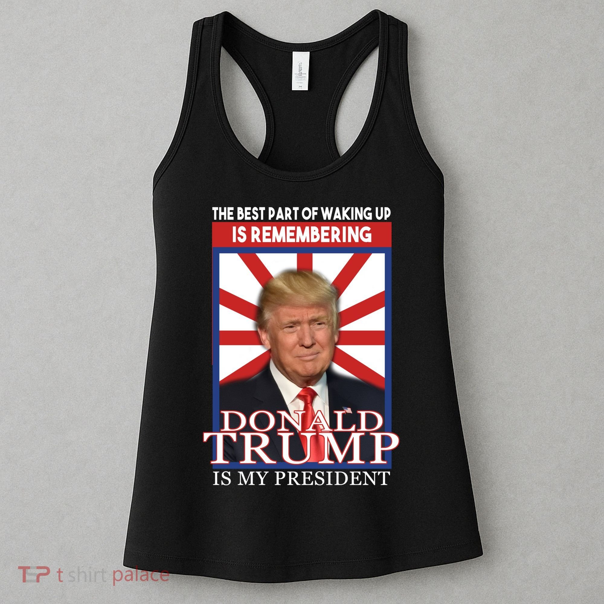 Remembering Donald Trump Is My President Women's Tank Top